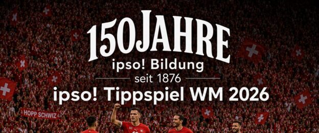 150 Jahre ipso! ⚽ Tippspiel WM 2026